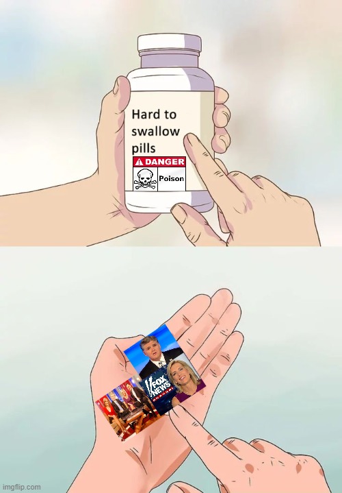 Hard To Swallow News | image tagged in memes,hard to swallow pills,real news network,fakenews | made w/ Imgflip meme maker
