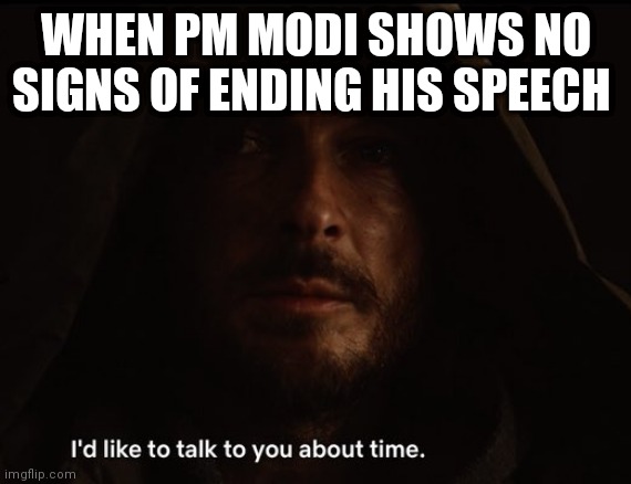 Modi 4 pm address | WHEN PM MODI SHOWS NO SIGNS OF ENDING HIS SPEECH | image tagged in narendra modi,dark | made w/ Imgflip meme maker