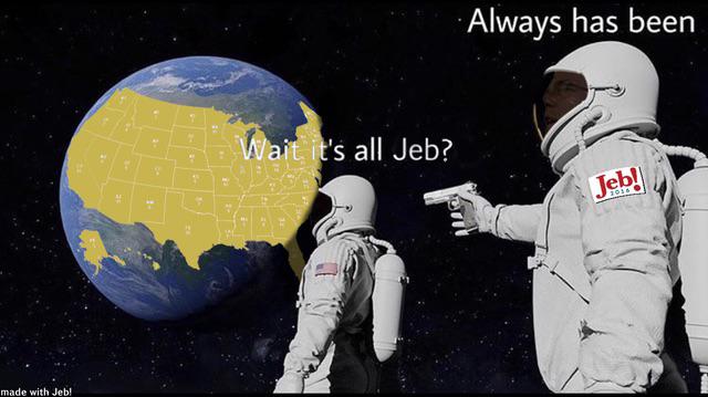 Wait it's all Jeb Blank Meme Template