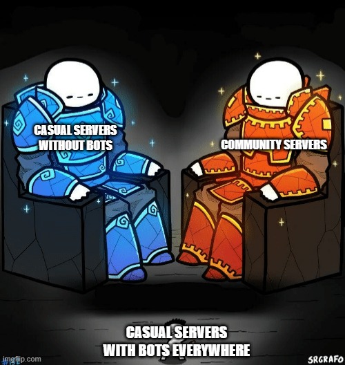 two giants looking at a small guy | CASUAL SERVERS WITHOUT BOTS; COMMUNITY SERVERS; CASUAL SERVERS WITH BOTS EVERYWHERE | image tagged in two giants looking at a small guy | made w/ Imgflip meme maker