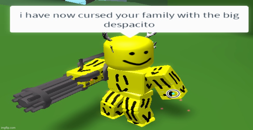 Image Tagged In Roblox Despacito Curse Imgflip - roblox meme templates imgflip