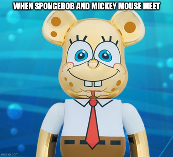 spongemouse | WHEN SPONGEBOB AND MICKEY MOUSE MEET | image tagged in spongebob,mickey mouse,lego | made w/ Imgflip meme maker