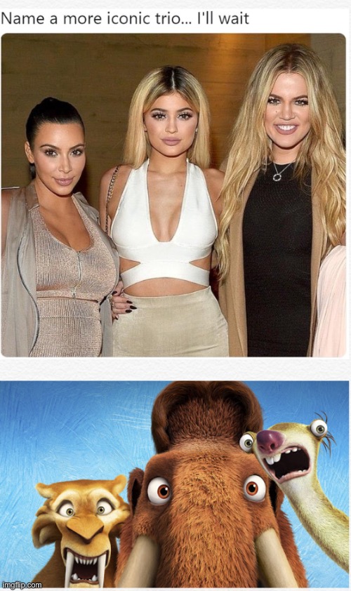Name a more iconic trio | image tagged in ice age,funny,funny memes,name a more iconic trio | made w/ Imgflip meme maker