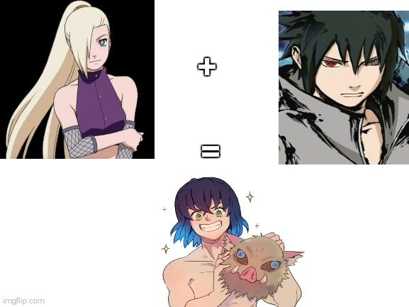 How inosuke was born | +; = | image tagged in funny | made w/ Imgflip meme maker