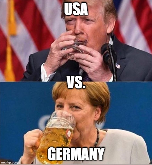 USA; VS. GERMANY | image tagged in donald trump,angela merkel,usa,germany,politics | made w/ Imgflip meme maker
