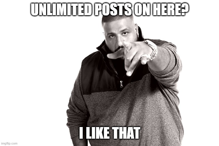 This is a great stream | UNLIMITED POSTS ON HERE? I LIKE THAT | image tagged in i like that,memes,funny,unlimited post | made w/ Imgflip meme maker