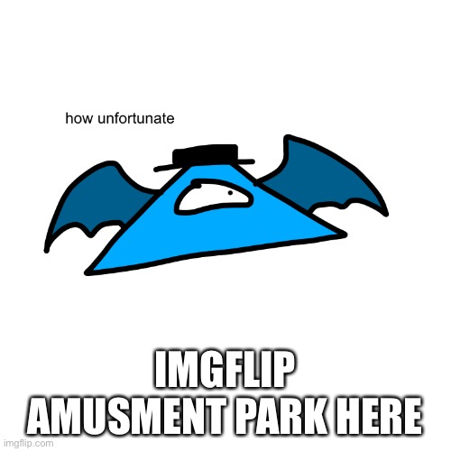 whom'st'd've'dist'd'n't'st'd've'll's'd've're'n't'y'all'll'ven't | IMGFLIP AMUSMENT PARK HERE | image tagged in lol what | made w/ Imgflip meme maker