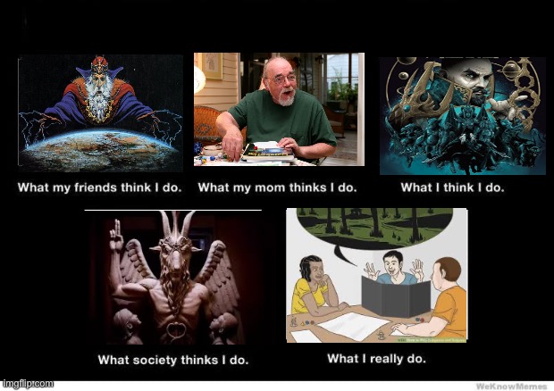 The Dungeon Master | image tagged in what i really do,dungeons and dragons,dnd | made w/ Imgflip meme maker