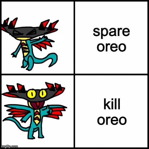 spare oreo; kill oreo | image tagged in drake the dragmory hotline bling,kill oreo | made w/ Imgflip meme maker