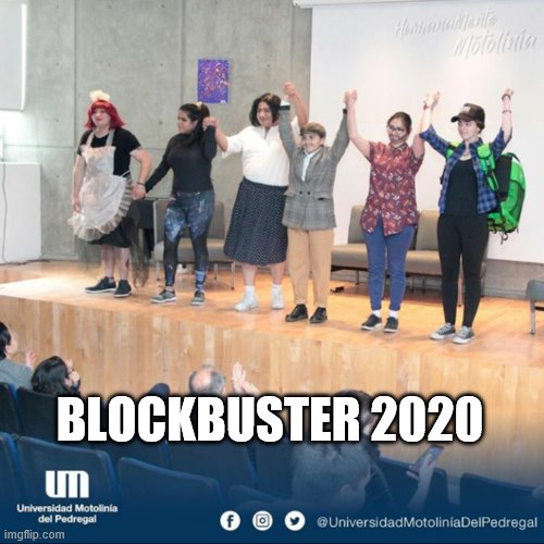 BLOCKBUSTER 2020 | made w/ Imgflip meme maker