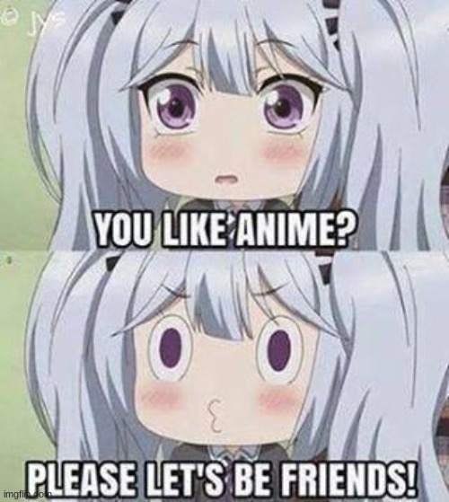 how many new freinds do i have now | made w/ Imgflip meme maker