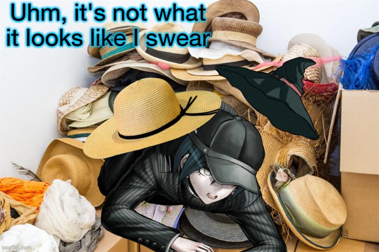 When you get caught crawling out from your hat pile at 3am by some bois looking for beans | Uhm, it's not what it looks like I swear | image tagged in danganronpa,hats | made w/ Imgflip meme maker