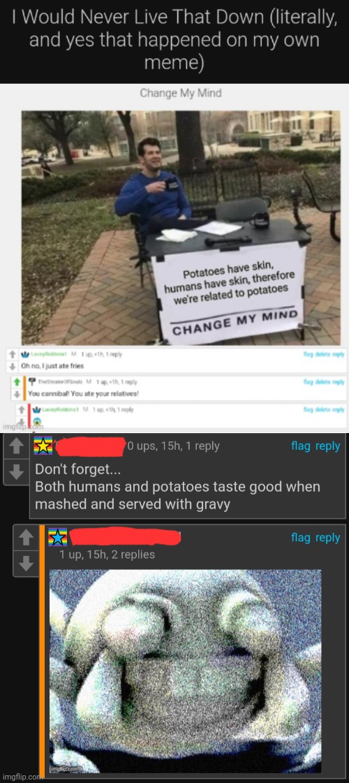 image tagged in cursed,comments,cannibalism | made w/ Imgflip meme maker