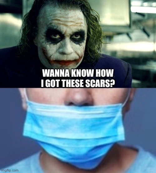 COVID be like | image tagged in joker,covid-19,mask | made w/ Imgflip meme maker