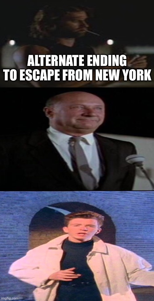 Escape From New York Collector’s Edition |  ALTERNATE ENDING TO ESCAPE FROM NEW YORK | image tagged in rick rolled,escape from new york,snake plissken | made w/ Imgflip meme maker