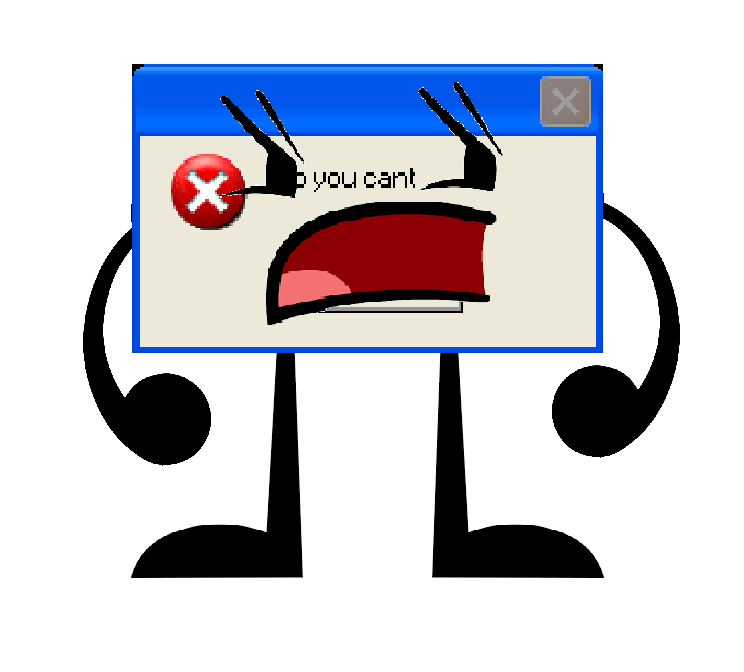Bfdi No You Cant Error Angry Blank Template Imgflip