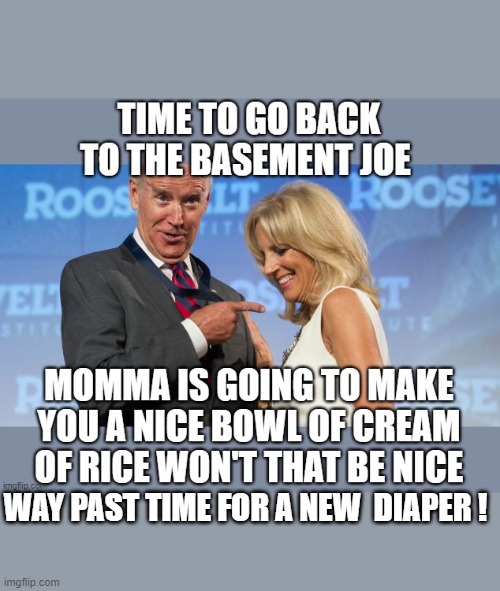 WAY PAST TIME FOR A NEW  DIAPER ! | made w/ Imgflip meme maker