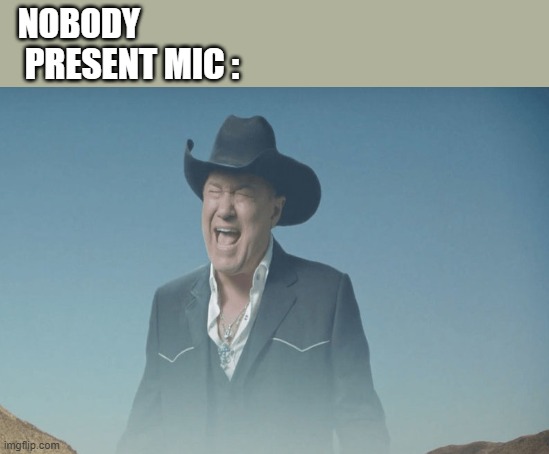 NOBODY; PRESENT MIC : | image tagged in memes,evil toddler | made w/ Imgflip meme maker