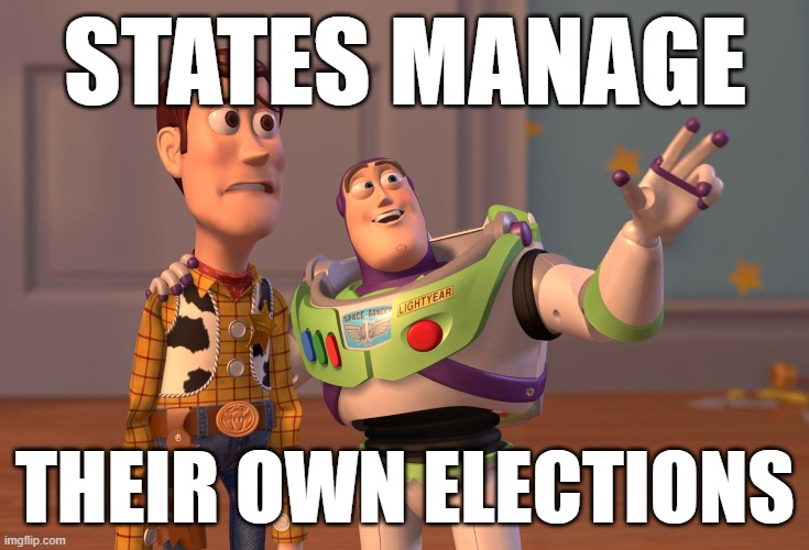 Why the backlash among states to President Trump's "Voter Fraud Commission" was swift and bipartisan. | STATES MANAGE; THEIR OWN ELECTIONS | image tagged in memes,x x everywhere,voter fraud,elections,election,election 2016 aftermath | made w/ Imgflip meme maker