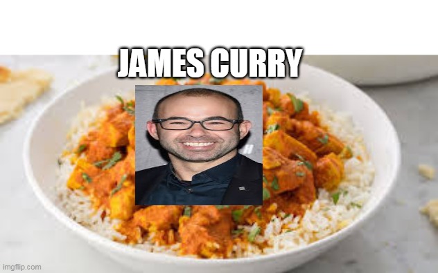 James Curry is here! | JAMES CURRY | made w/ Imgflip meme maker