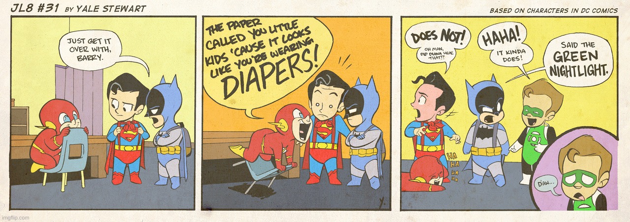 They kind of do | image tagged in jl8,diapers,superheros,superman,batman,the flash | made w/ Imgflip meme maker