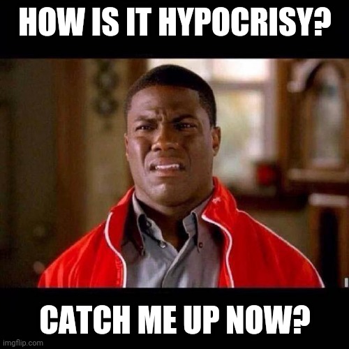 WTF black guy | HOW IS IT HYPOCRISY? CATCH ME UP NOW? | image tagged in wtf black guy | made w/ Imgflip meme maker