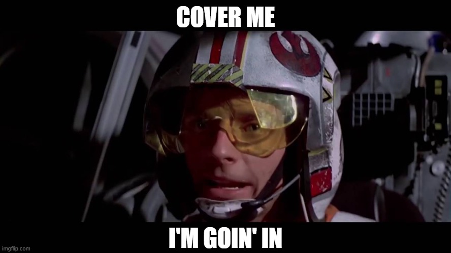 COVER ME I'M GOIN' IN | made w/ Imgflip meme maker