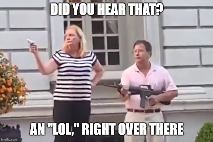 DID YOU HEAR THAT? AN "LOL," RIGHT OVER THERE | made w/ Imgflip meme maker