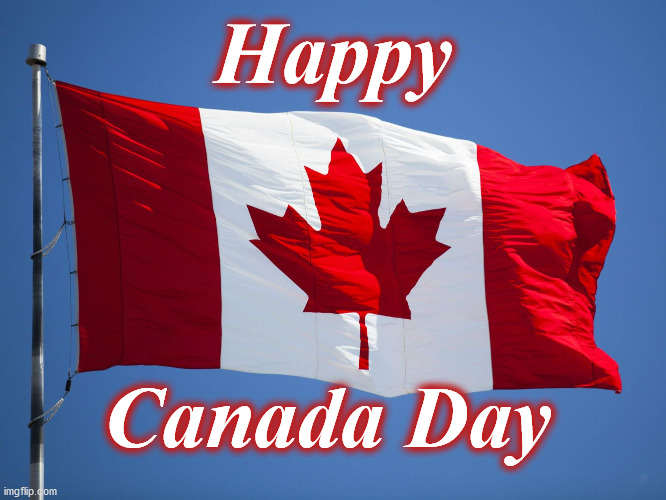 canada | Happy; Canada Day | image tagged in canada | made w/ Imgflip meme maker