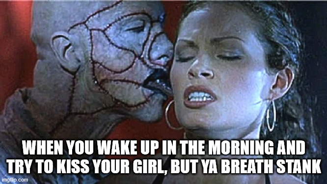 WHEN YOU WAKE UP IN THE MORNING AND TRY TO KISS YOUR GIRL, BUT YA BREATH STANK | image tagged in girlfriend,kiss,house of the dead,stank breath,girl | made w/ Imgflip meme maker