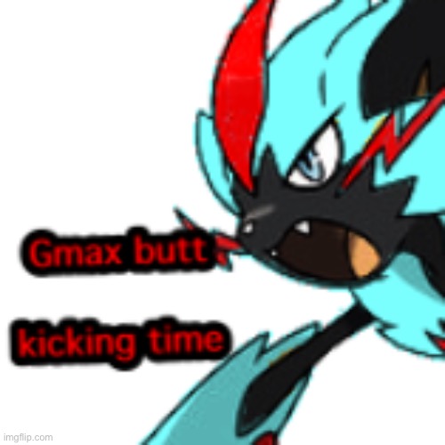 B | image tagged in blizzard gmax butt kicking time | made w/ Imgflip meme maker