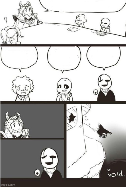We should all use this template in the Undertale stream guys | image tagged in asgore gaster and the void | made w/ Imgflip meme maker