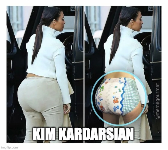 New x-ray camera app | KIM KARDARSIAN | image tagged in kim kardashian,diaper | made w/ Imgflip meme maker