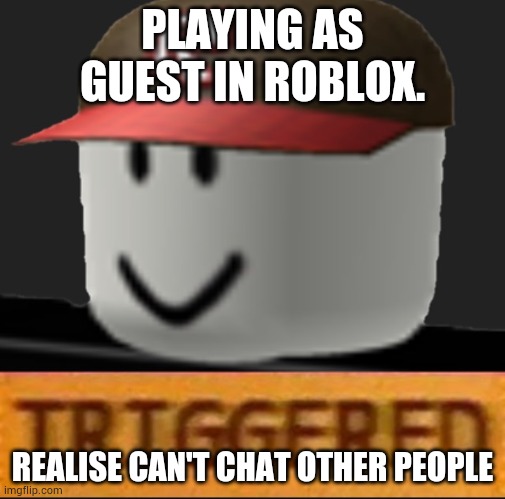 Roblox Triggered Latest Memes Imgflip
