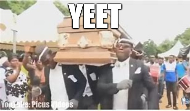 YEET | made w/ Imgflip meme maker