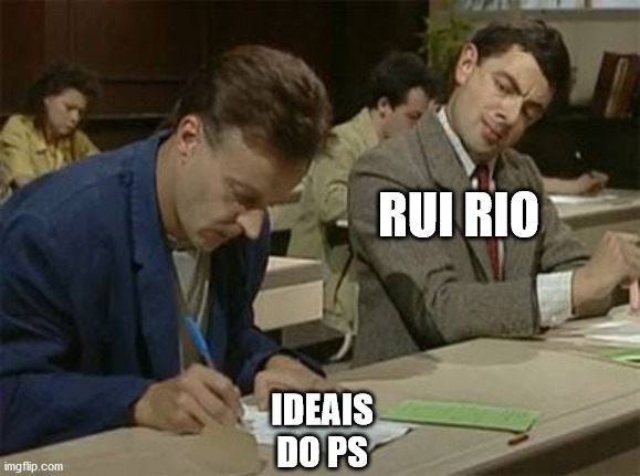 PS-B | RUI RIO; IDEAIS
DO PS | image tagged in mr bean copying,rui rio,ps,antonio costa,copia | made w/ Imgflip meme maker