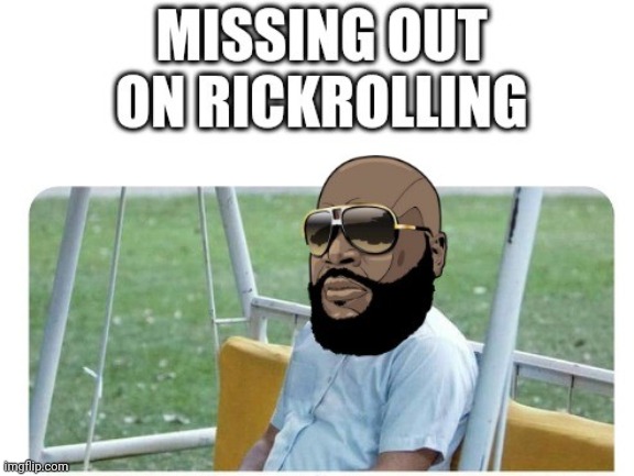 image tagged in rickroll,rick ross,memes | made w/ Imgflip meme maker