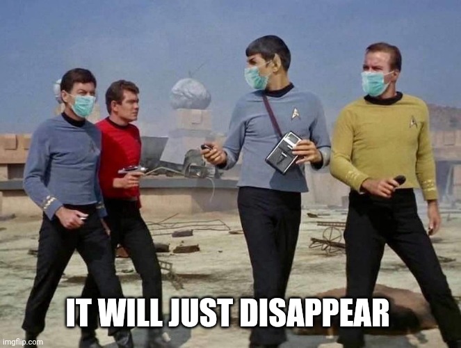 IT WILL JUST DISAPPEAR | made w/ Imgflip meme maker