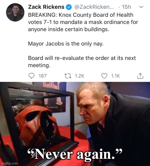 No mask means no mask. | “Never again.” | image tagged in wwe,kane,coronavirus,mask,government,mayor | made w/ Imgflip meme maker