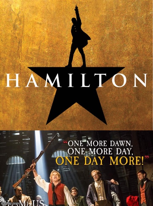 image tagged in hamilton,les miserables | made w/ Imgflip meme maker