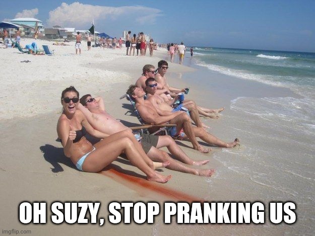 period | OH SUZY, STOP PRANKING US | image tagged in period | made w/ Imgflip meme maker
