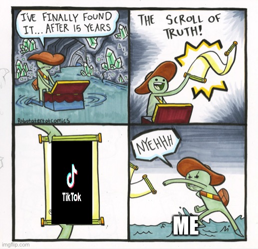 *MARKED* | ME | image tagged in memes,the scroll of truth | made w/ Imgflip meme maker
