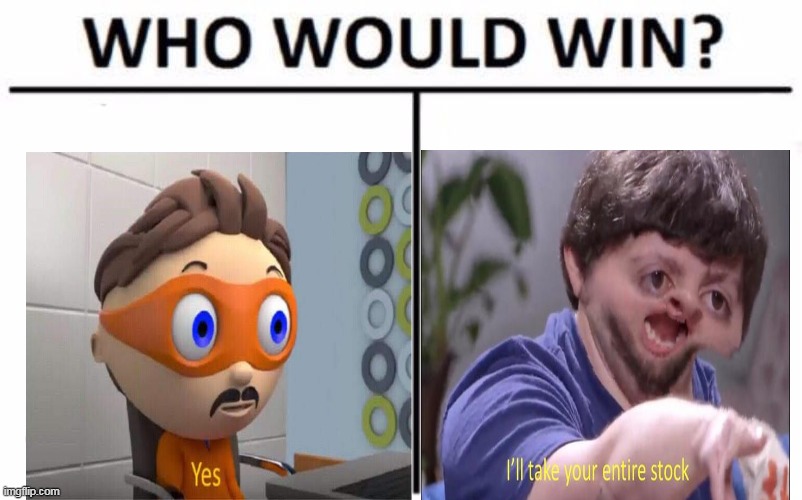oh yeah | image tagged in memes,who would win | made w/ Imgflip meme maker