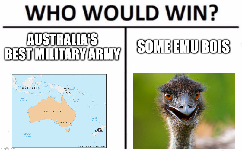 Emu War of 1932 - Imgflip