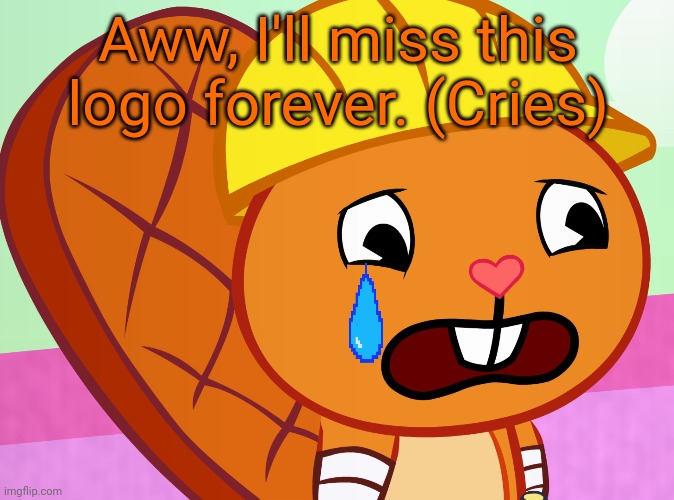 Sad Handy (HTF) | Aww, I'll miss this logo forever. (Cries) | image tagged in sad handy htf | made w/ Imgflip meme maker