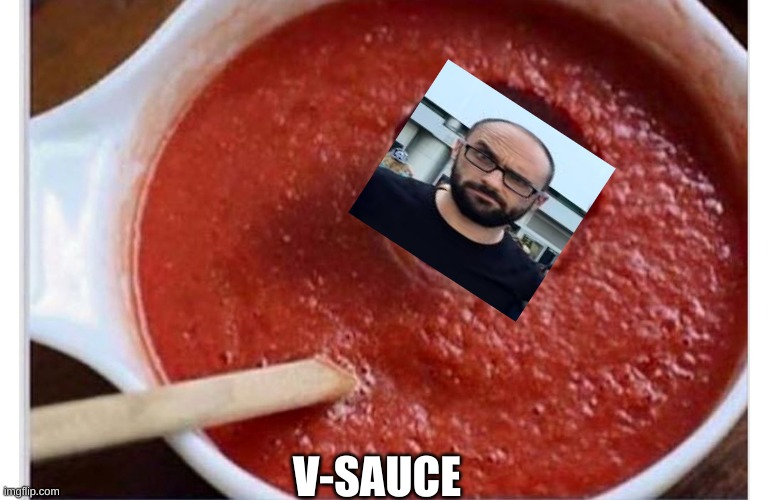 well duh | V-SAUCE | image tagged in sauce dog | made w/ Imgflip meme maker