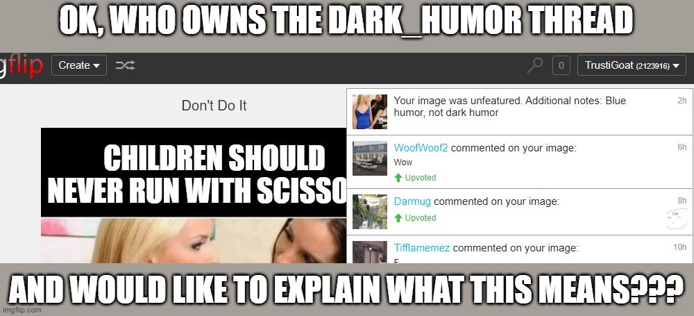 Blue Humor????? | OK, WHO OWNS THE DARK_HUMOR THREAD; AND WOULD LIKE TO EXPLAIN WHAT THIS MEANS??? | image tagged in wtf | made w/ Imgflip meme maker