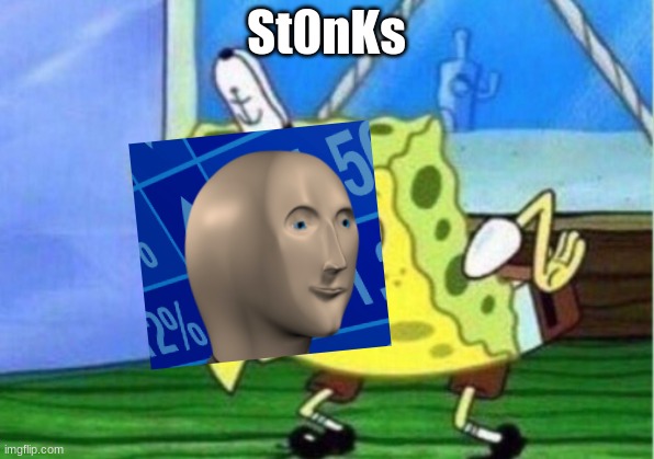 stonnk spongebob? | St0nKs | image tagged in memes,mocking spongebob | made w/ Imgflip meme maker