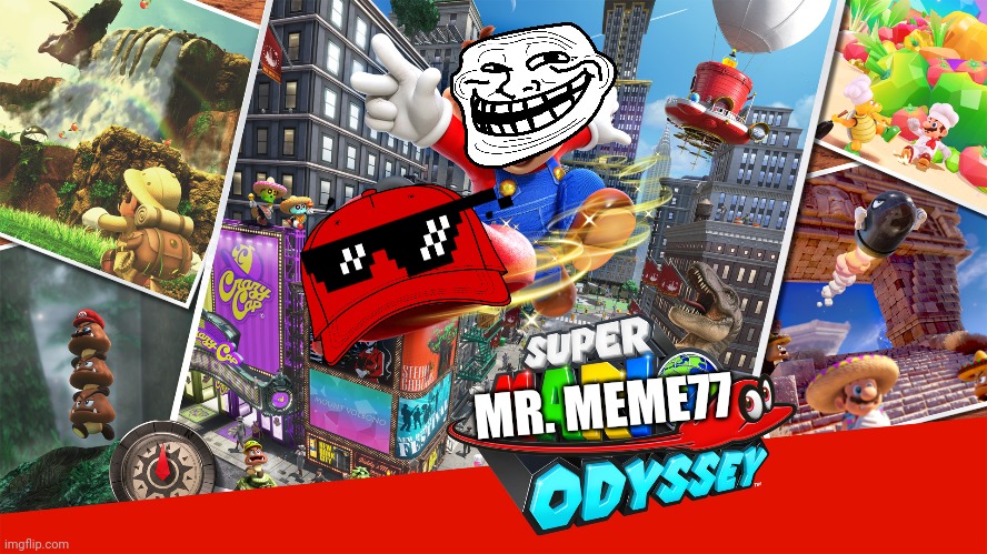 Super Mario Odyssey | MR. MEME77 | image tagged in super mario odyssey,memes,mario,mr meme77 | made w/ Imgflip meme maker