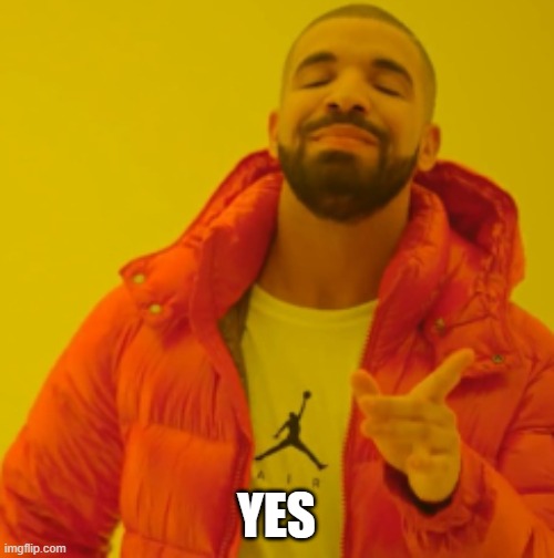 YES | made w/ Imgflip meme maker